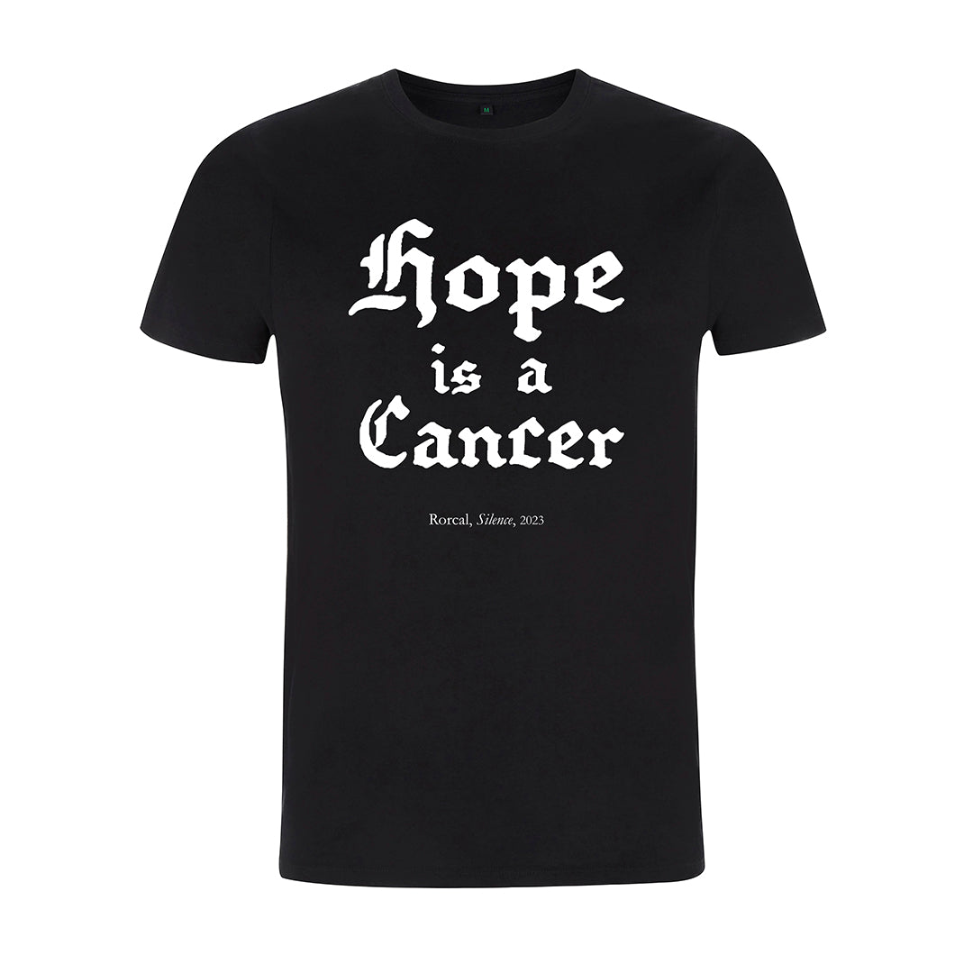 Rorcal - Hope is a Cancer (T-shirt)